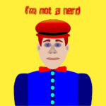 I'm Not a Nerd - Graphic Design